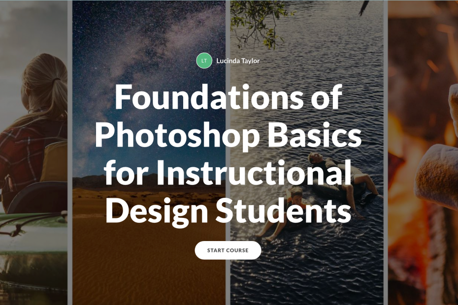 Collage of images for the Foundations of Photoshop for Instructional Designers